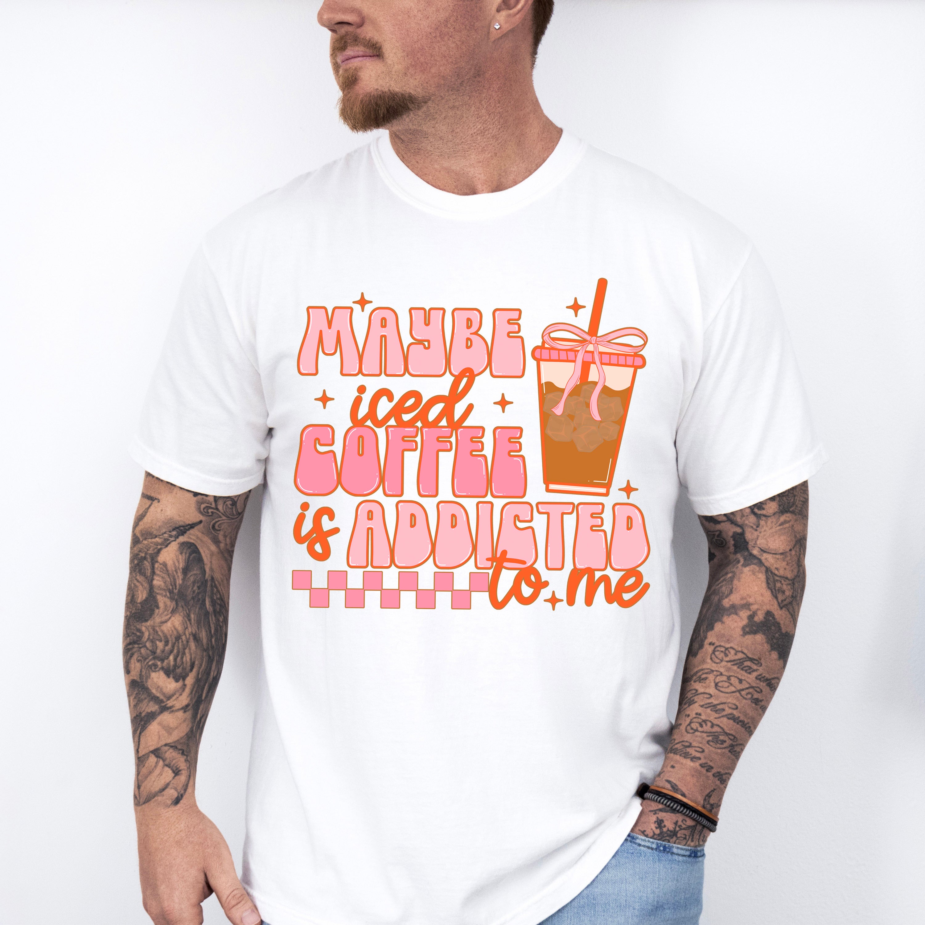 Maybe Iced Coffee Is Addicted To Me - Coffee Unisex Crewneck T-Shirt Sweatshirt Hoodie