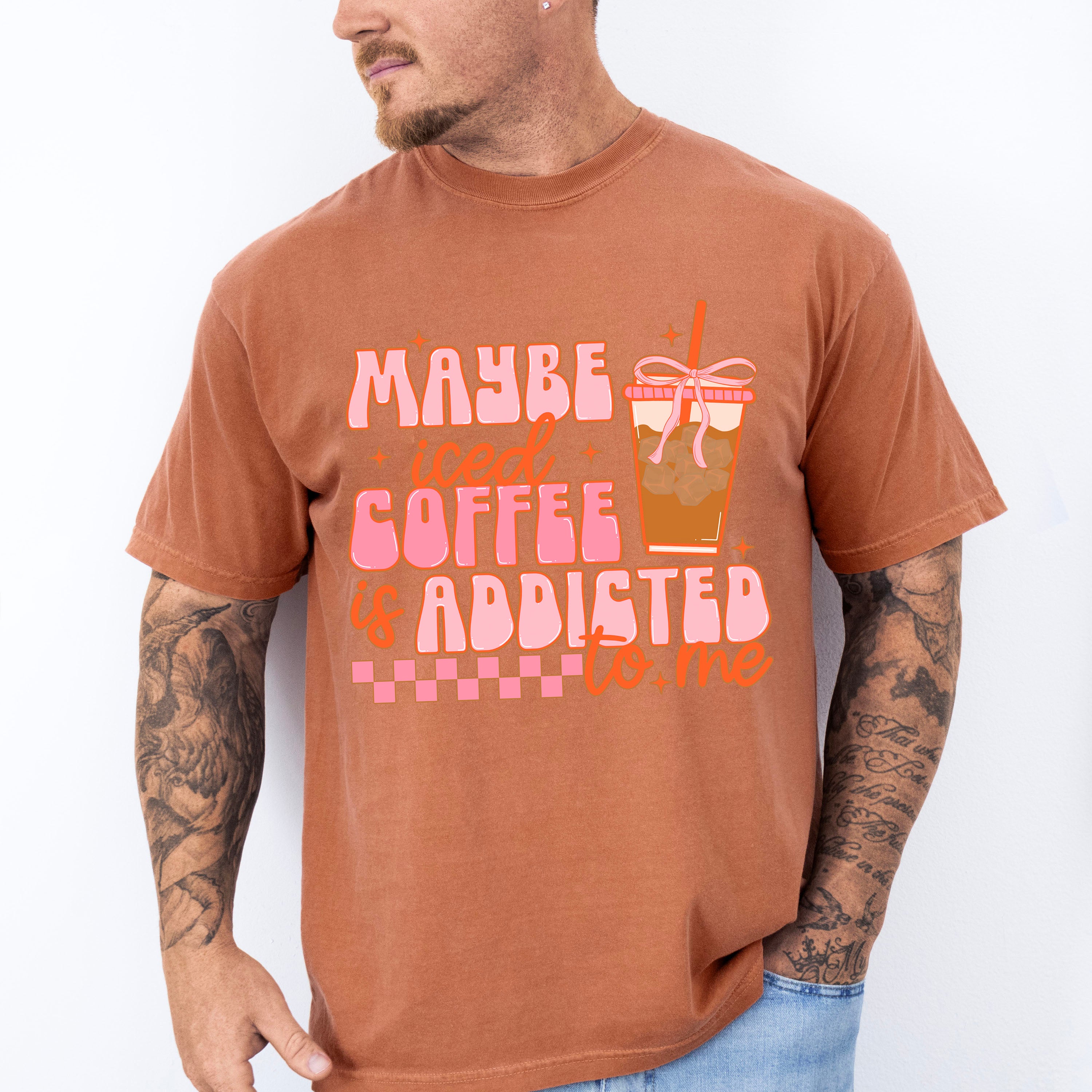 Maybe Iced Coffee Is Addicted To Me - Coffee Unisex Crewneck T-Shirt Sweatshirt Hoodie