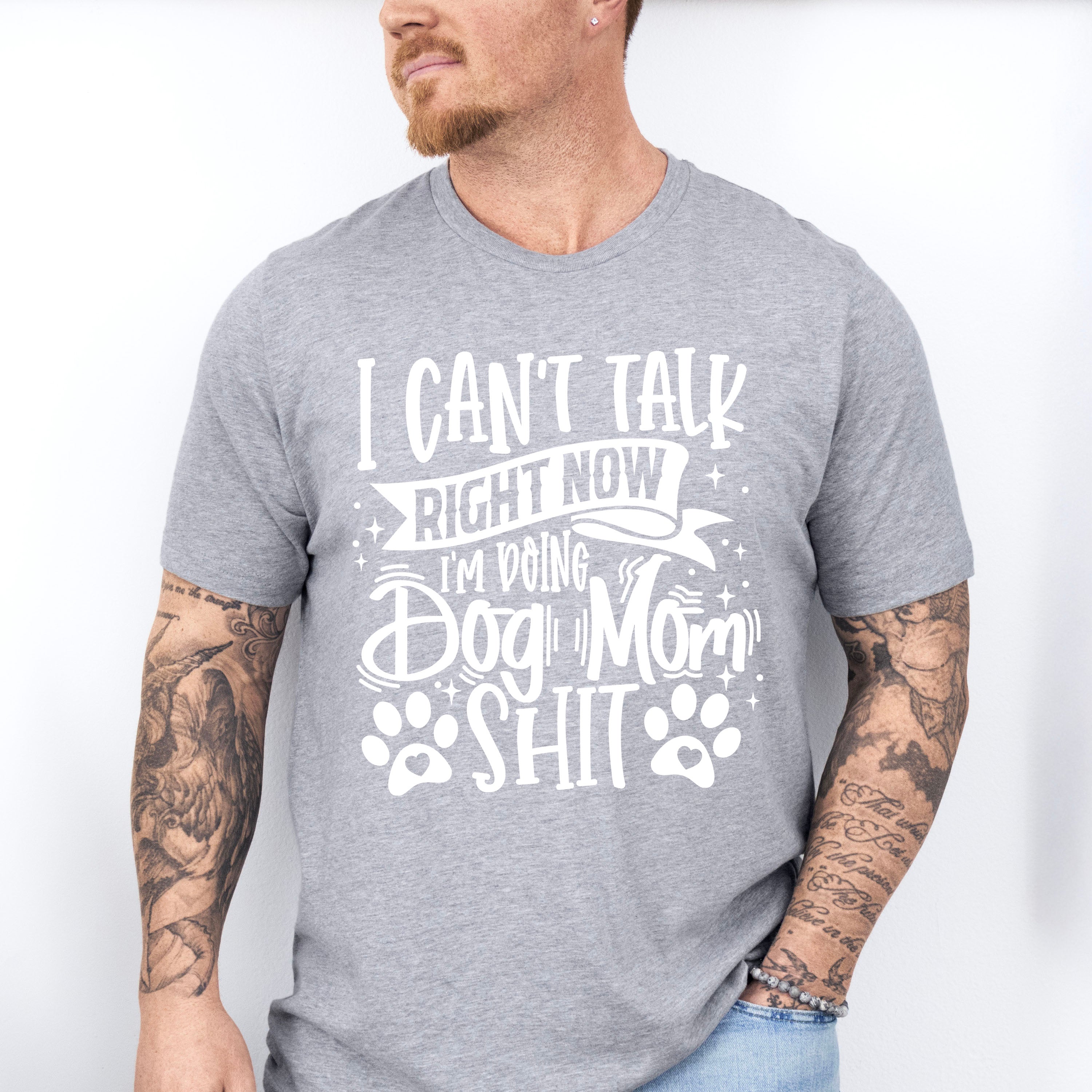 I Can't Talk Right Now I'm Doing Dog Mom Shit - Dogs Unisex Crewneck T-Shirt Sweatshirt Hoodie