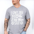 I Can't Talk Right Now I'm Doing Dog Mom Shit - Dogs Unisex Crewneck T-Shirt Sweatshirt Hoodie