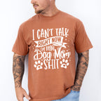 I Can't Talk Right Now I'm Doing Dog Mom Shit - Dogs Unisex Crewneck T-Shirt Sweatshirt Hoodie
