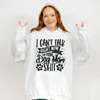 I Can't Talk Right Now I'm Doing Dog Mom Shit - Dogs Unisex Crewneck T-Shirt Sweatshirt Hoodie