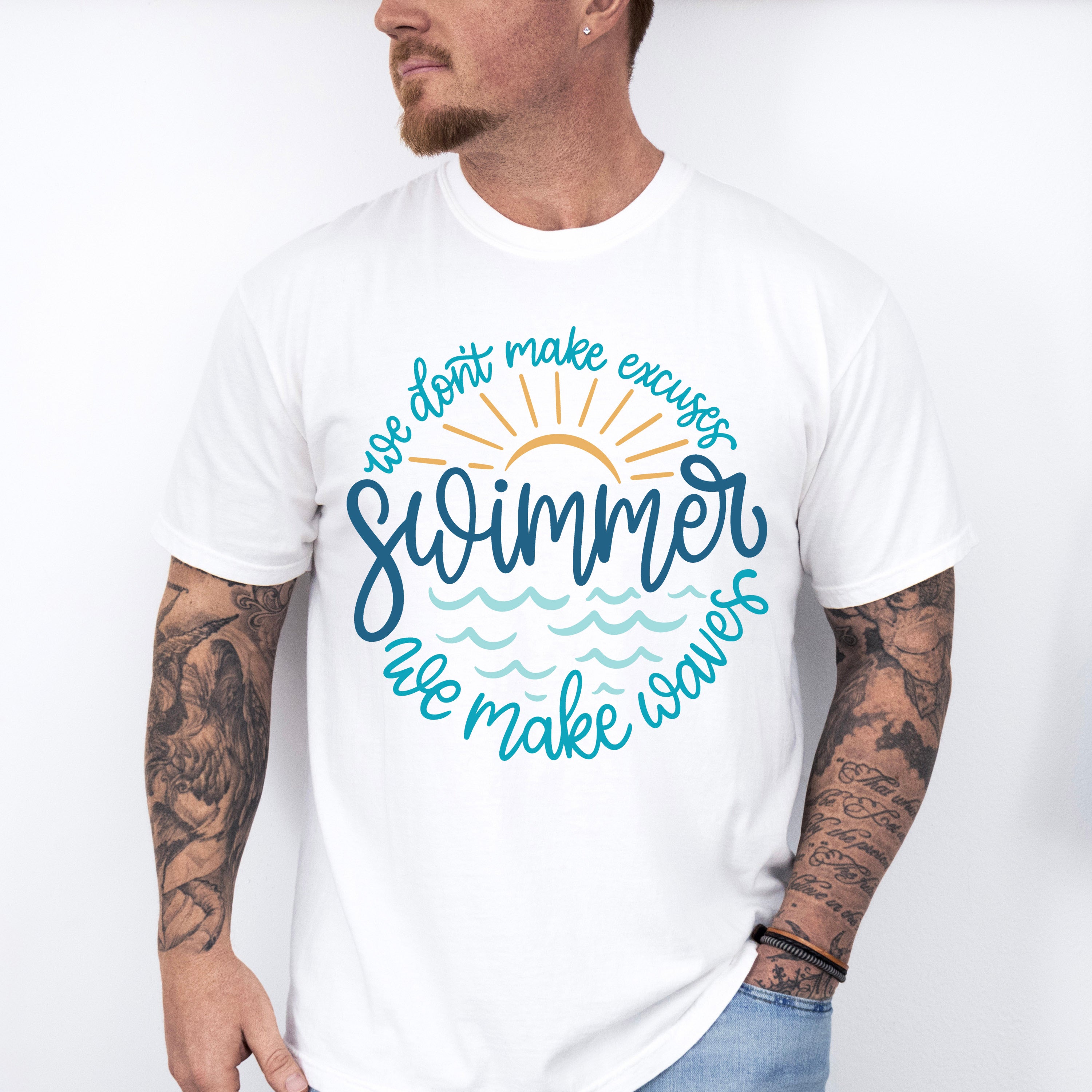 You Don't Make Excuses Swimmer We Make Waves - Swimming Unisex Crewneck T-Shirt Sweatshirt Hoodie