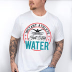 Instant Athlete Just Add Water - Swimming Unisex Crewneck T-Shirt Sweatshirt Hoodie