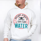 Instant Athlete Just Add Water - Swimming Unisex Crewneck T-Shirt Sweatshirt Hoodie