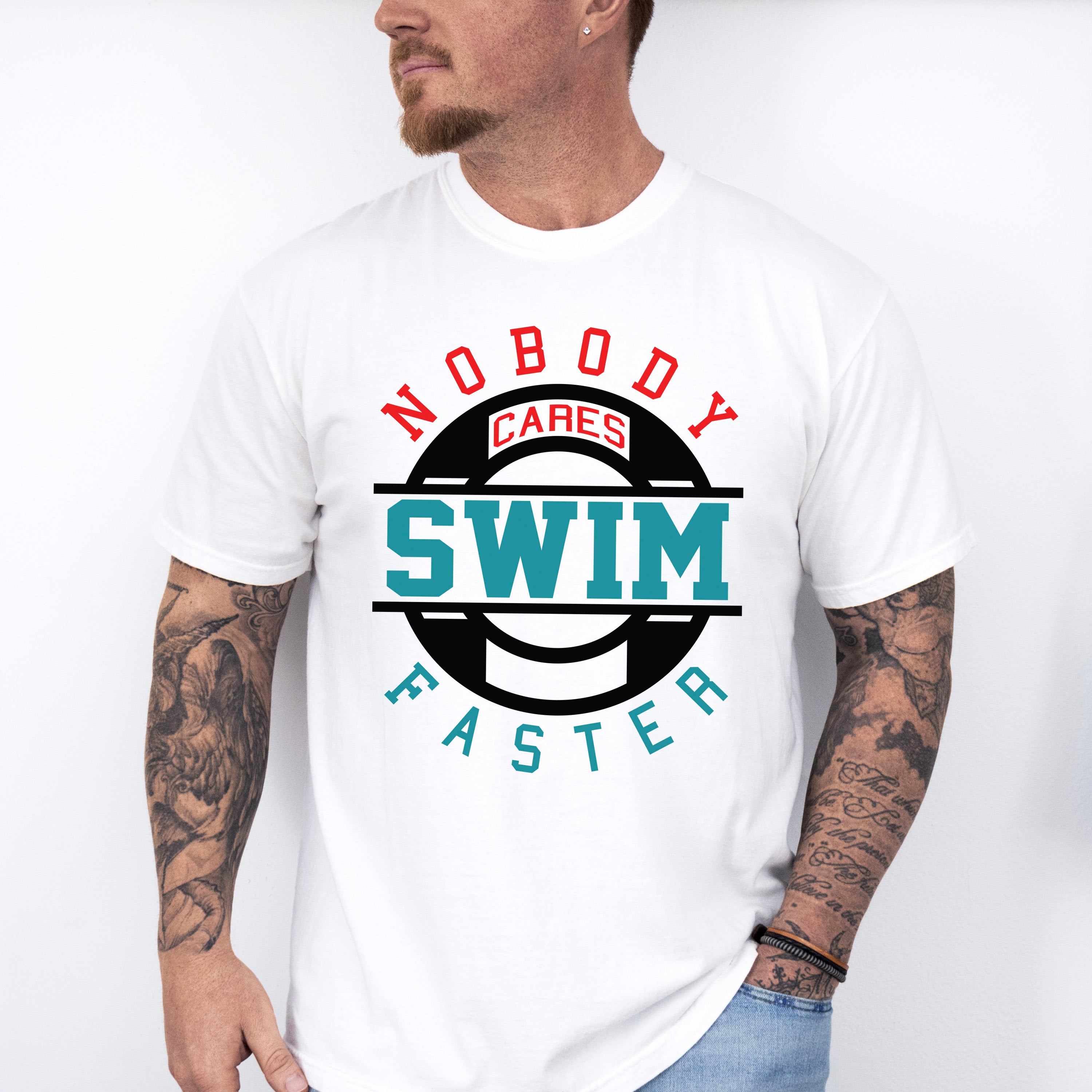 Nobody Cares Swim Faster - Swimming Unisex Crewneck T-Shirt Sweatshirt Hoodie