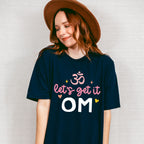 Let's Get It Om - Yoga Unisex Crewneck T-Shirt Sweatshirt Hoodie