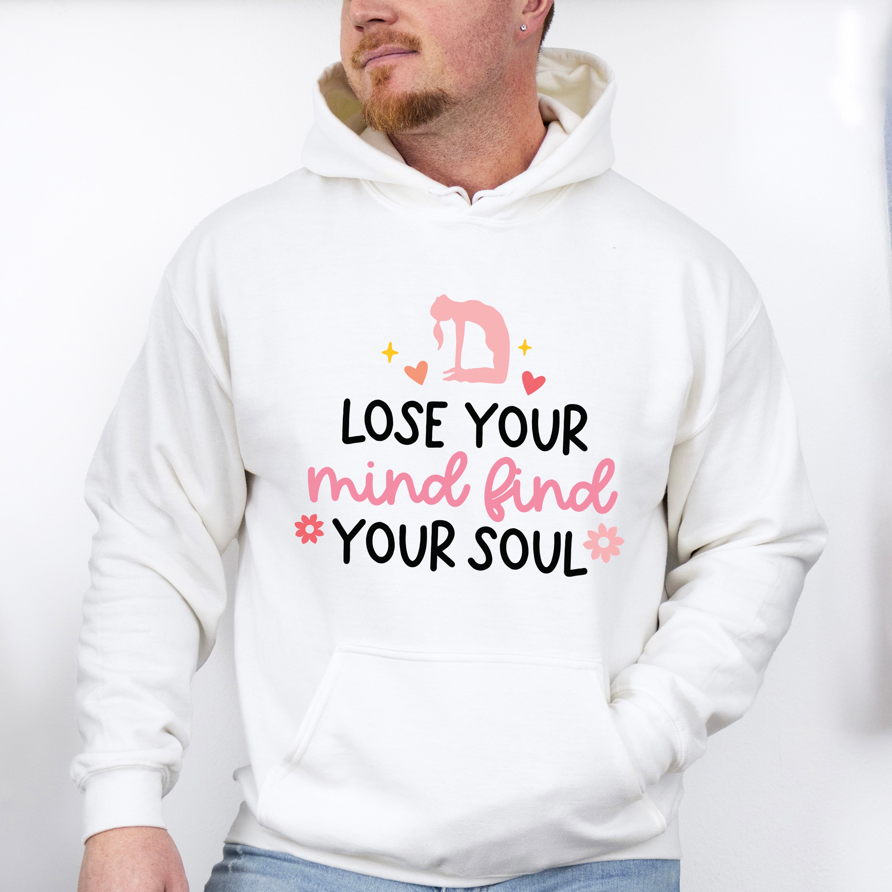 Lose Your Mind Find Your Soul - Yoga Unisex Crewneck T-Shirt Sweatshirt Hoodie