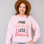 More Stretching Less Stressing - Yoga Unisex Crewneck T-Shirt Sweatshirt Hoodie
