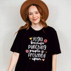 Yoga Because Punching People Is Frowned Upon - Yoga Unisex Crewneck T-Shirt Sweatshirt Hoodie