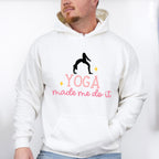 Yoga Made Me Do It - Yoga Unisex Crewneck T-Shirt Sweatshirt Hoodie