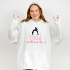 Yoga Made Me Do It - Yoga Unisex Crewneck T-Shirt Sweatshirt Hoodie