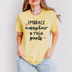 Embrace Messy Hair & Yoga Pants - Yoga Unisex Crewneck T-Shirt Sweatshirt Hoodie