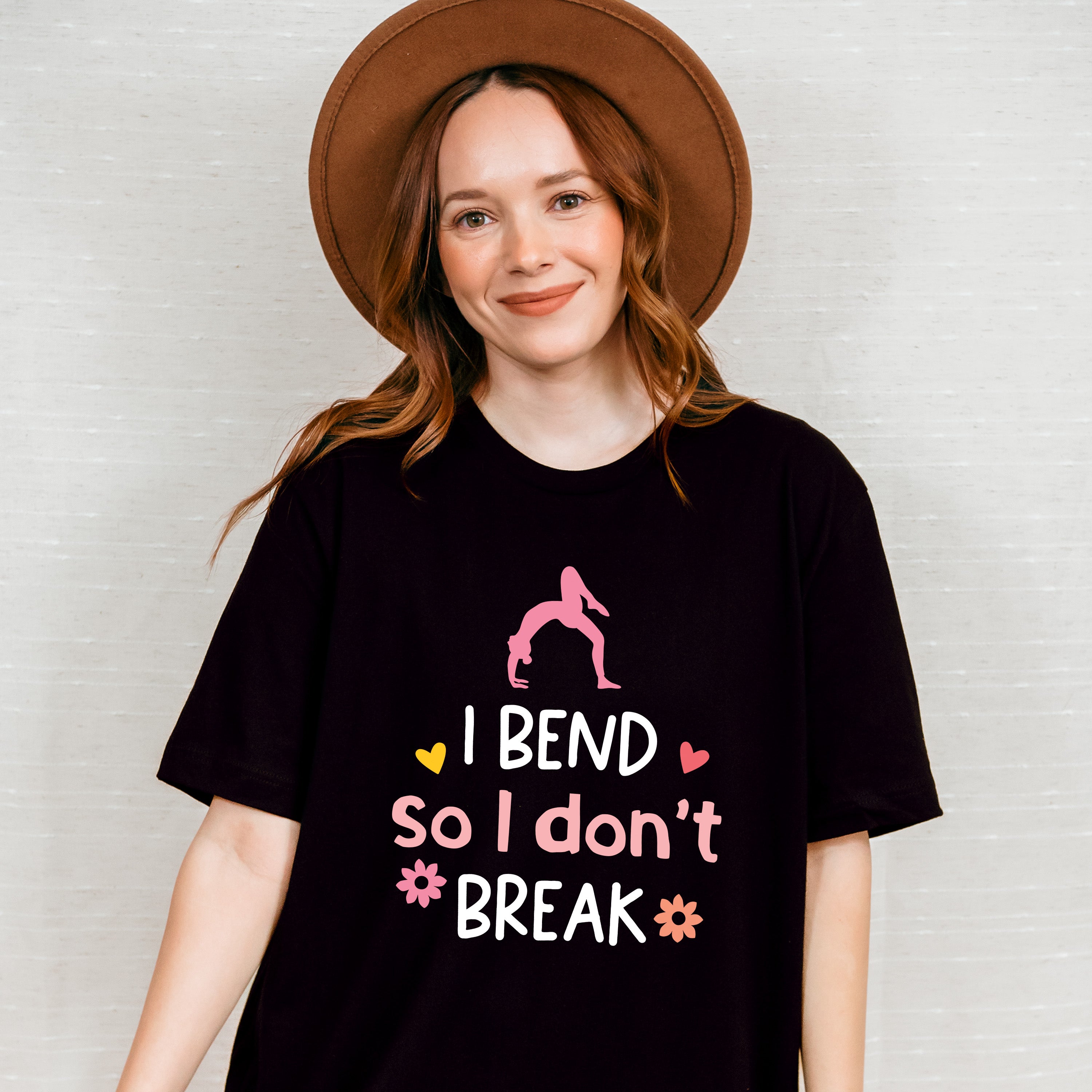 I Bend So I Don't Break - Yoga Unisex Crewneck T-Shirt Sweatshirt Hoodie