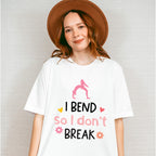 I Bend So I Don't Break - Yoga Unisex Crewneck T-Shirt Sweatshirt Hoodie