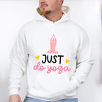 Just Do Yoga - Yoga Unisex Crewneck T-Shirt Sweatshirt Hoodie