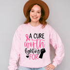 A Cure Worth Fighting For - Cancer Unisex Crewneck T-Shirt Sweatshirt Hoodie