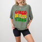 Cinco De Mayo Vibes - Cinco De Mayo Unisex Crewneck T-Shirt Sweatshirt Hoodie