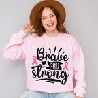 Brave And Strong - Cancer Unisex Crewneck T-Shirt Sweatshirt Hoodie