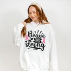 Brave And Strong - Cancer Unisex Crewneck T-Shirt Sweatshirt Hoodie