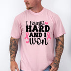 I Fought Hard And I Won - Cancer Unisex Crewneck T-Shirt Sweatshirt Hoodie