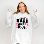 I Fought Hard And I Won - Cancer Unisex Crewneck T-Shirt Sweatshirt Hoodie