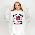 In October We Wear Pink Pumpkin Design - Cancer Unisex Crewneck T-Shirt Sweatshirt Hoodie
