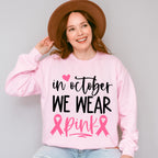 In October We Wear Pink Heart Design - Cancer Unisex Crewneck T-Shirt Sweatshirt Hoodie