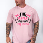 The Pink Is For My Friend - Cancer Unisex Crewneck T-Shirt Sweatshirt Hoodie