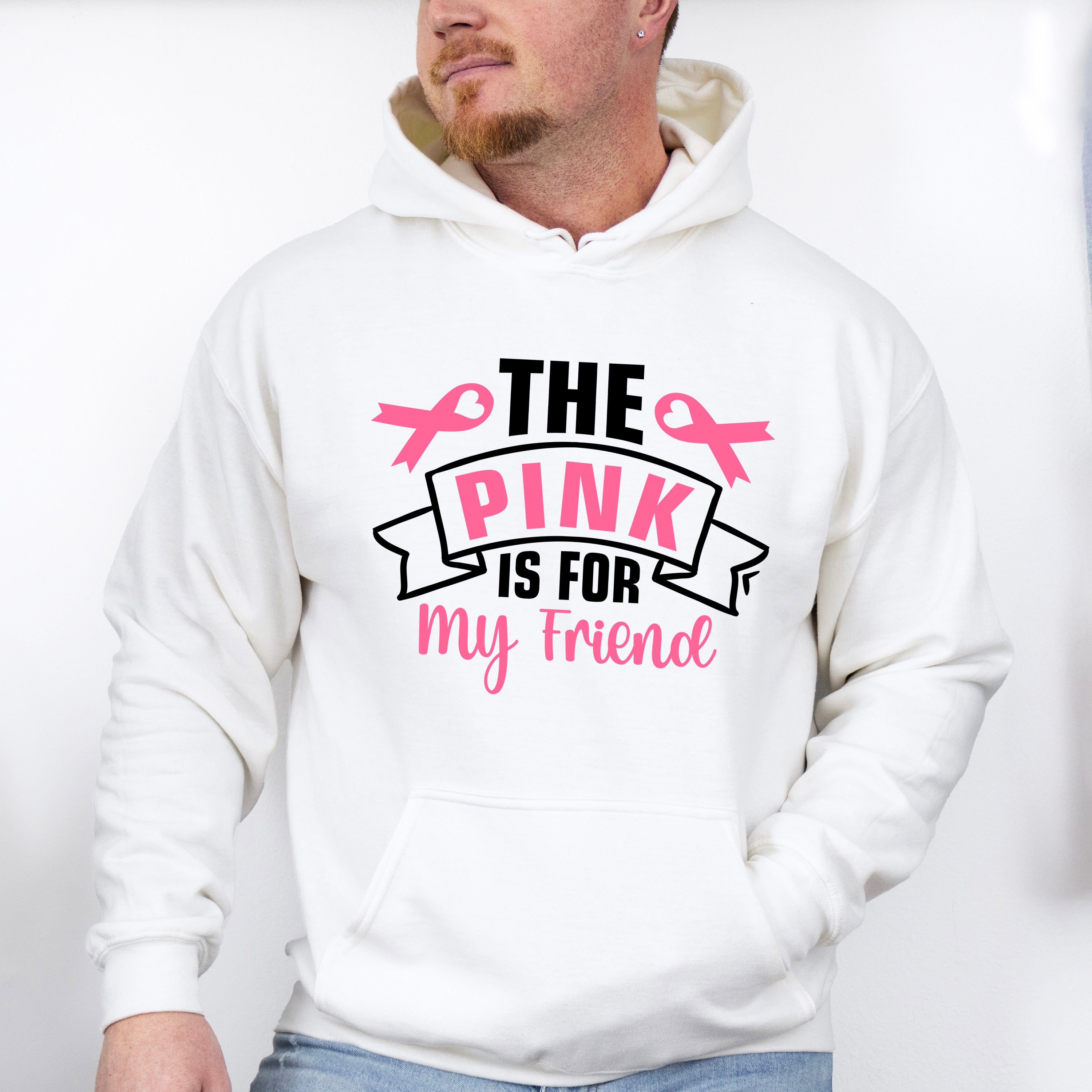 The Pink Is For My Friend - Cancer Unisex Crewneck T-Shirt Sweatshirt Hoodie