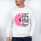 You Never Know How Strong You Are - Cancer Unisex Crewneck T-Shirt Sweatshirt Hoodie