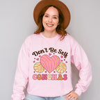 Don't Be Self Conchas - Valentine's Day Unisex Crewneck T-Shirt Sweatshirt Hoodie