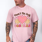 Don't Be Self Conchas - Valentine's Day Unisex Crewneck T-Shirt Sweatshirt Hoodie
