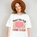 Don't Be Self Conchas - Valentine's Day Unisex Crewneck T-Shirt Sweatshirt Hoodie