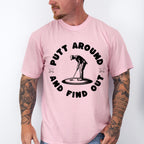 Putt Around And Find Out - Golf Unisex Crewneck T-Shirt Sweatshirt Hoodie