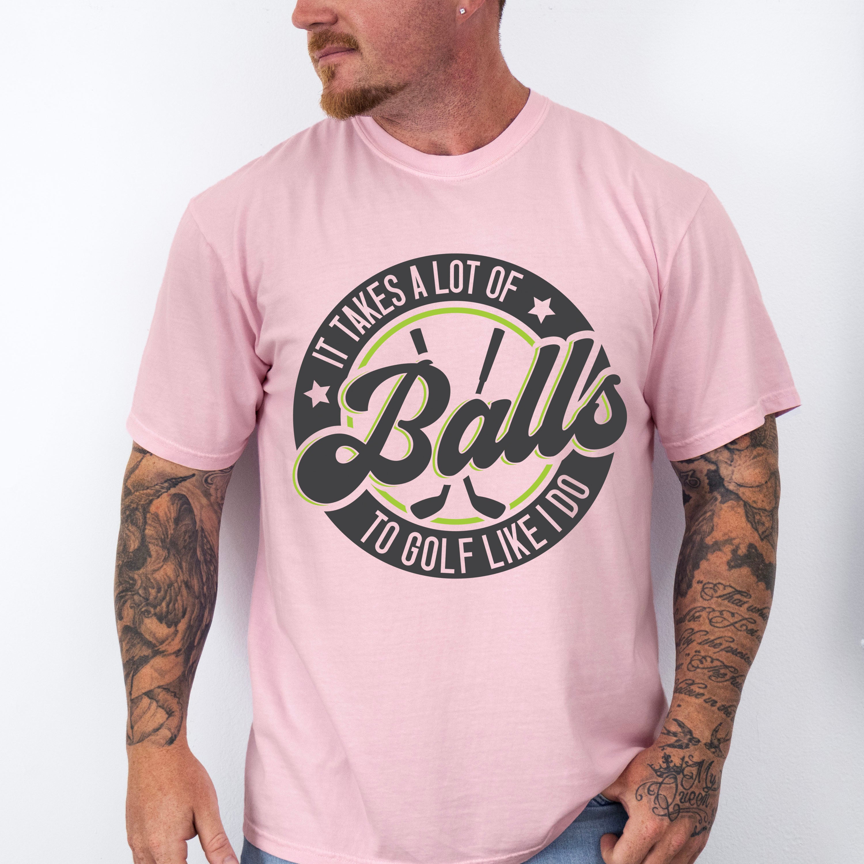 It Takes A Lot Of Balls To Golf Like I Do - Golf Unisex Crewneck T-Shirt Sweatshirt Hoodie