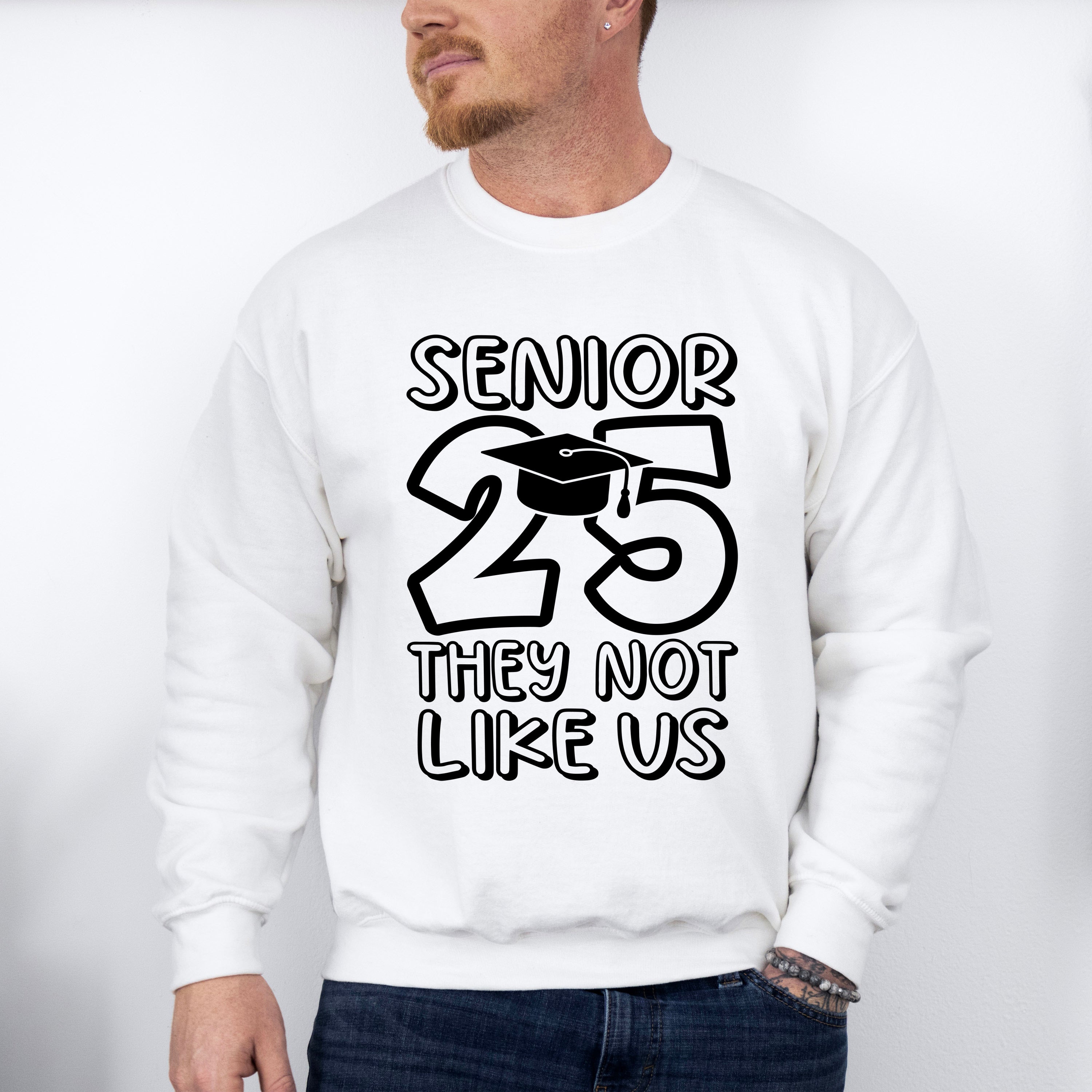 Senior 25 They Not Like Us - Graduation Unisex Crewneck T-Shirt Sweatshirt Hoodie