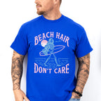 Beach Hair Don't Care - Surfing Theme Unisex Crewneck T-Shirt Sweatshirt Hoodie