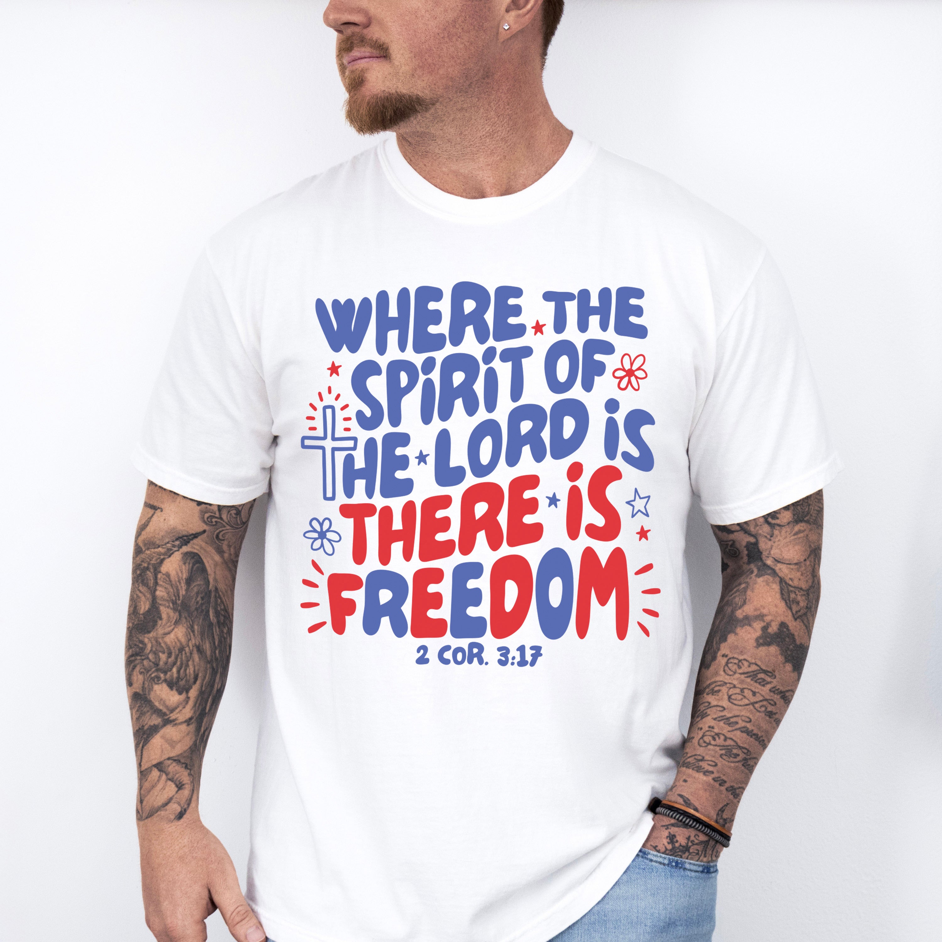 Where The Spirit Of The Lord Is There Is Freedom - 4th Of July Unisex Crewneck T-Shirt Sweatshirt Hoodie