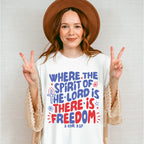 Where The Spirit Of The Lord Is There Is Freedom - 4th Of July Unisex Crewneck T-Shirt Sweatshirt Hoodie