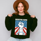 Rejecting Kings Since 1776 - 4th Of July Unisex Crewneck T-Shirt Sweatshirt Hoodie