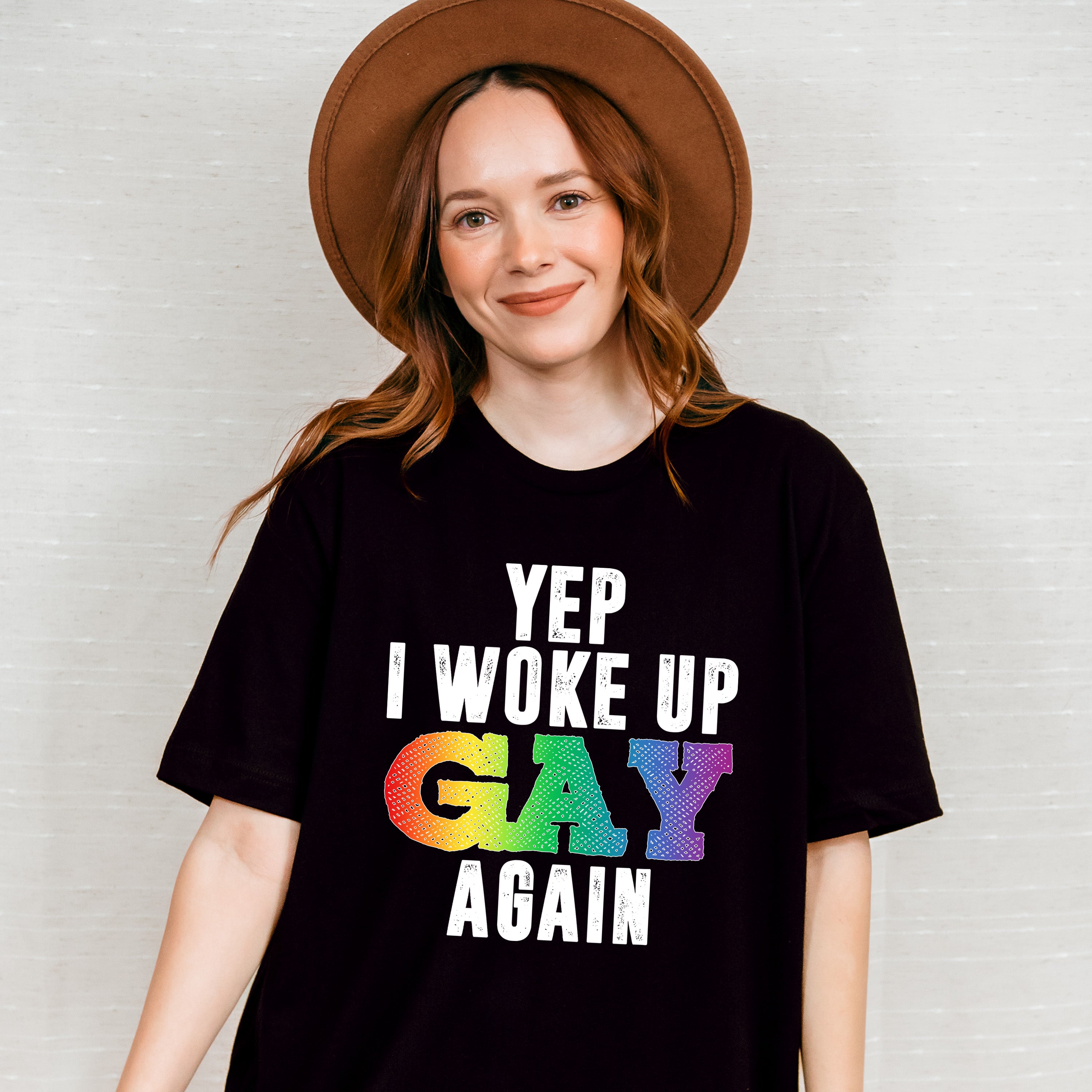 Yep I Woke Up Gay Again - Gay Unisex Crewneck T-Shirt Sweatshirt Hoodie