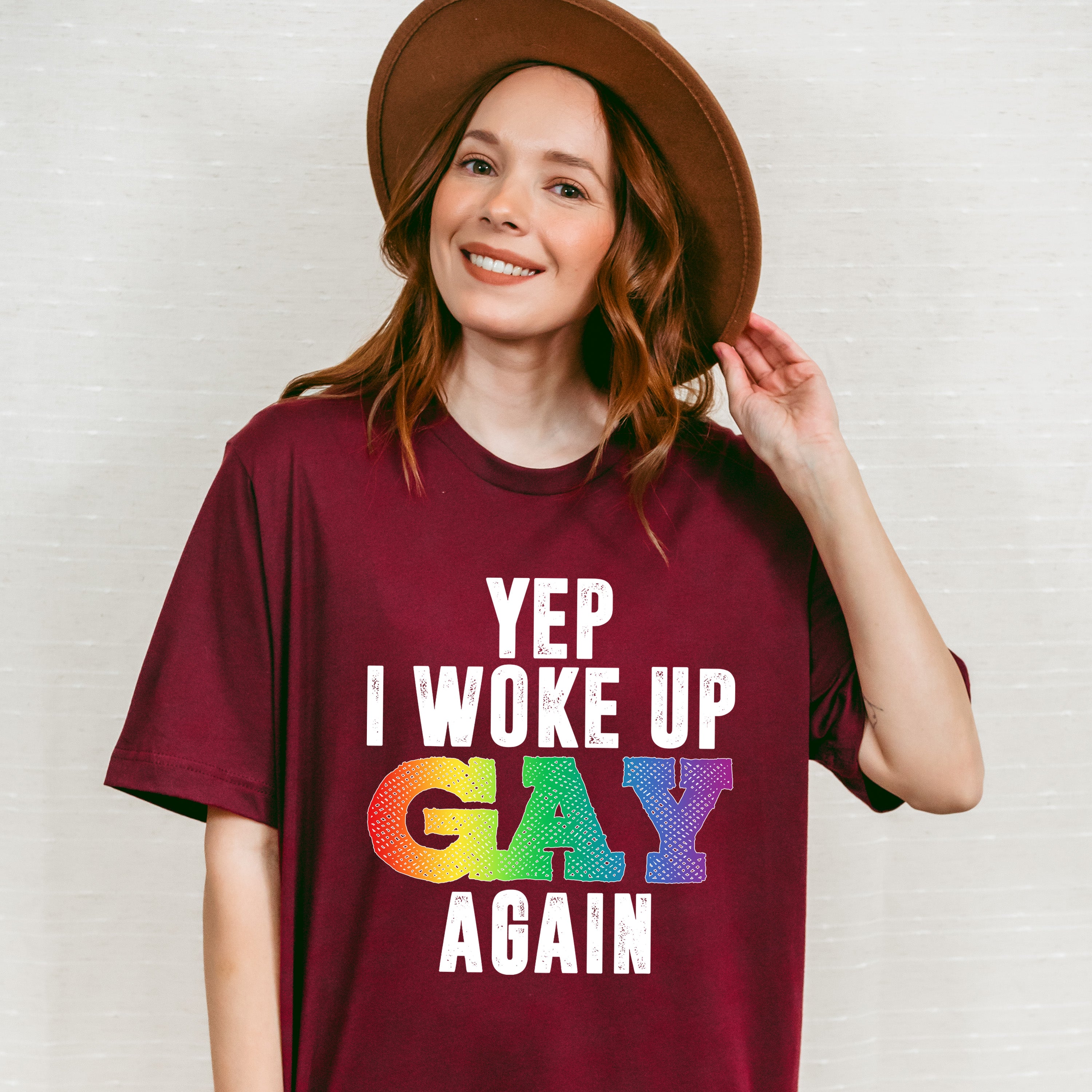Yep I Woke Up Gay Again - Gay Unisex Crewneck T-Shirt Sweatshirt Hoodie