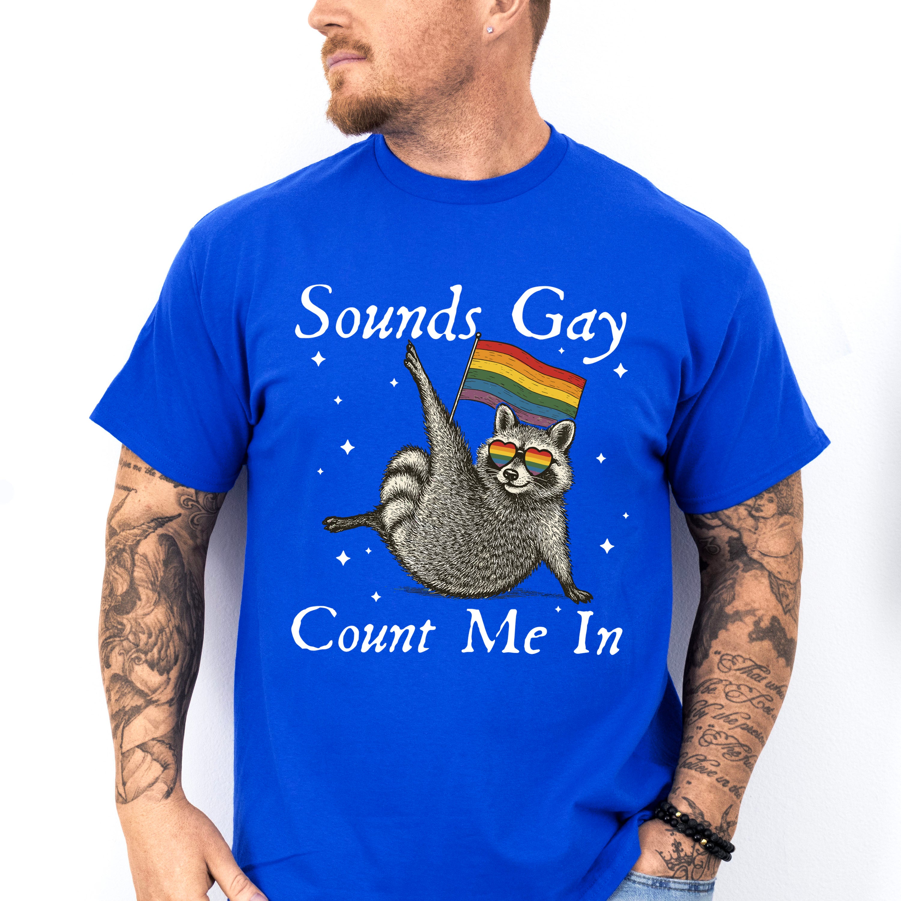 Sounds Gay Count Me In - Gay Unisex Crewneck T-Shirt Sweatshirt Hoodie