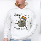 Sounds Gay Count Me In - Gay Unisex Crewneck T-Shirt Sweatshirt Hoodie