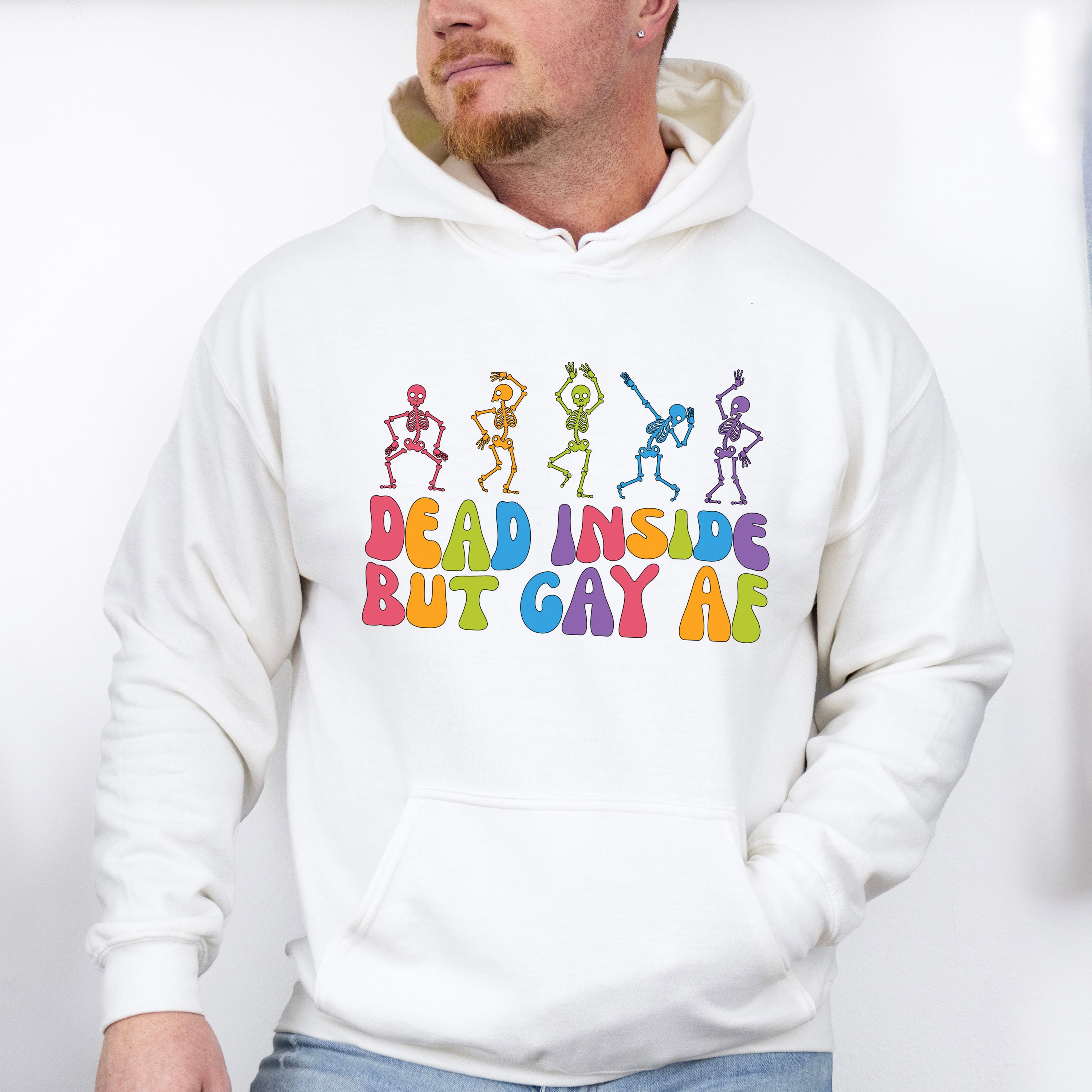 Dead Inside But Gay AF - Gay Unisex Crewneck T-Shirt Sweatshirt Hoodie