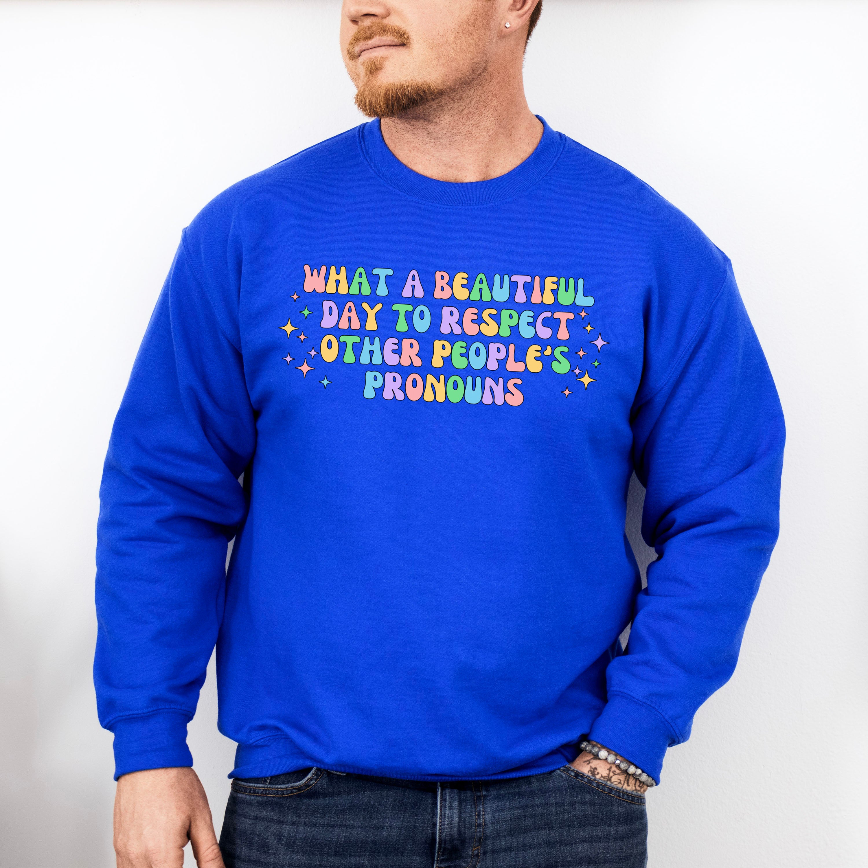 Respect Other People's Pronouns - Gay Unisex Crewneck T-Shirt Sweatshirt Hoodie