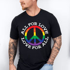 All For Love Love For All, Peace Symbol - Gay Unisex Crewneck T-Shirt Sweatshirt Hoodie