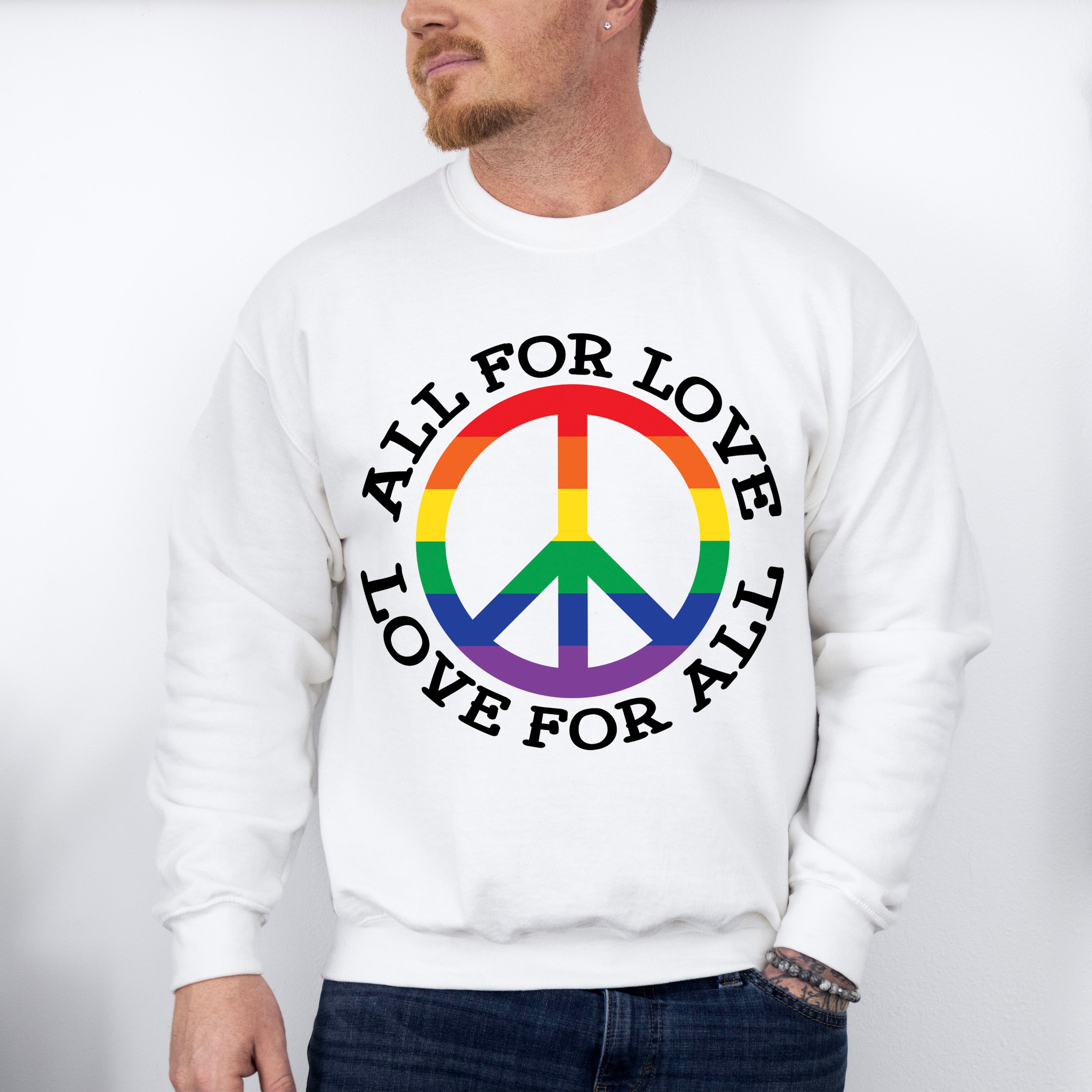 All For Love Love For All, Peace Symbol - Gay Unisex Crewneck T-Shirt Sweatshirt Hoodie