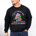 Respect Other People's Pronouns Mushrooms - Gay Unisex Crewneck T-Shirt Sweatshirt Hoodie